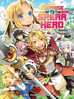 The Reprise of the Spear Hero, Volume 1 - ebook